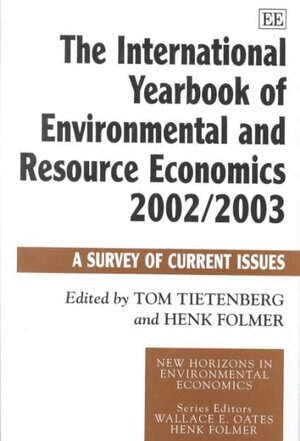 Tom Tietenberg, Henk Folmer - International Yearbook of Environmental and Resource Economics 2002/2003, Inbunden