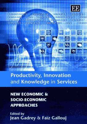 Productivity, Innovation and Knowledge in Services 1