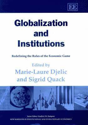 Marie-Laure Djelic, Sigrid Quack - Globalization and Institutions, Inbunden