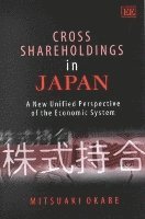 Mitsuaki Okabe - Cross Shareholdings in Japan, Inbunden