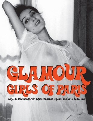 Stephen Pentacoste - Glamour Girls of Paris, Häftad