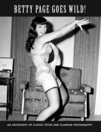 bokomslag Betty Page Goes Wild!