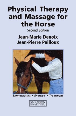 Jean-pierre Pailloux - Physical therapy and massage for the horse, Inbunden