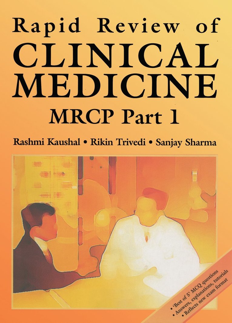 Rashmi Kaushal, Rikin Trivedi, Sanjay Sharma, UK) Kaushal, Rashmi (Consultant Endocrinologist, West Middlesex Hospital, Kingston, UK) Trivedi, Rikin (Research Fellow in Neurosciences, University of Cambridge, Cambridge, UK) Sharma, Sanjay (Consultant Cardiologist, University Hospital Lewisham, London, R. Trivedi - Rapid Review of Clinical Medicine for MRCP Part 1, Häftad