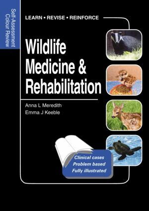 Anna Meredith, Emma Keeble - Wildlife Medicine and Rehabilitation, Häftad
