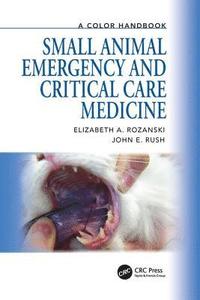 bokomslag Small Animal Emergency and Critical Care Medicine