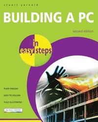 bokomslag Building a PC in Easy Steps 2nd Edition