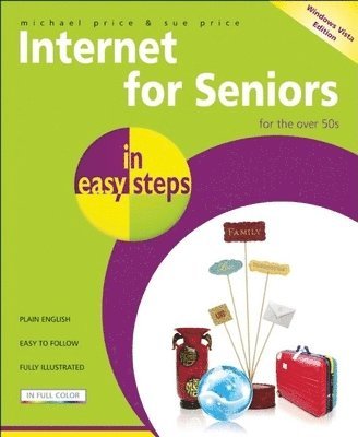 bokomslag Internet for Seniors In Easy Steps - Windows Vista Edition