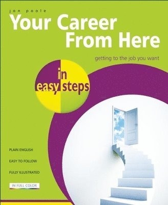 Your Career From Here In Easy Steps 1