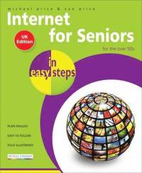 bokomslag Internet For Seniors In Easy Steps: UK Edition