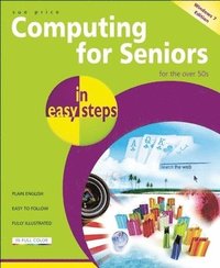 bokomslag Computing for Seniors In Easy Steps: Windows 7 International Edition