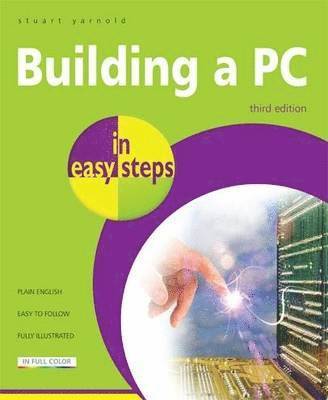 bokomslag Building a PC In Easy Steps 3rd Edition