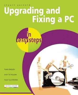 Upgrading And Fixing A PC In Easy Steps 3rd Edition 1