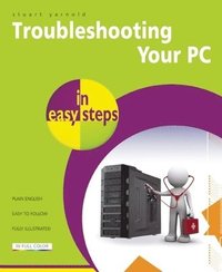 bokomslag Troubleshooting a PC In Easy Steps 2nd Edition