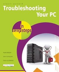 bokomslag Troubleshooting Your PC in Easy Steps