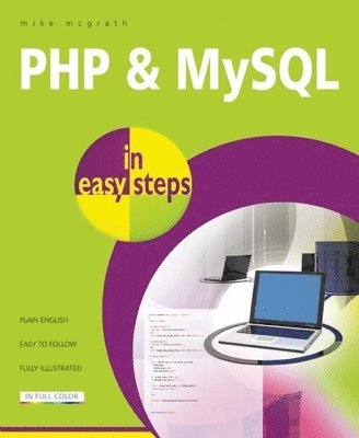 Mike McGrath, Mike Mcgrath - PHP & MYSQL in Easy Steps, Häftad