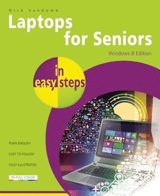 bokomslag Laptops for Seniors In Easy Steps, Windows 8 Edition