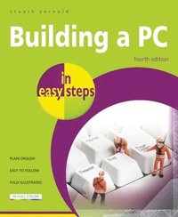 bokomslag Building a PC In Easy Steps 4th Edition