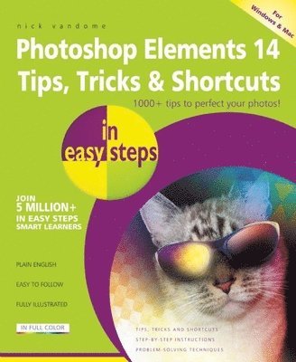 Photoshop Elements 14 Tips, Tricks & Shortcuts in Easy Steps 1