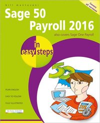 bokomslag Sage 50 Payroll 2016 in Easy Steps