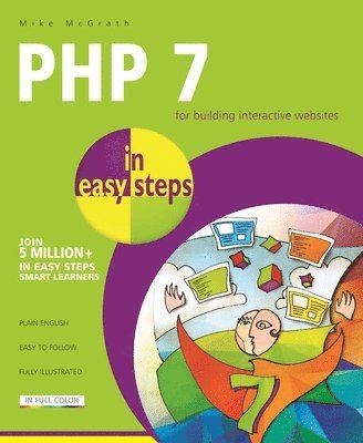 Mike McGrath, Mike Mcgrath - PHP 7 in Easy Steps, Häftad