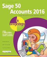 bokomslag Sage 50 Accounts 2016 in Easy Steps