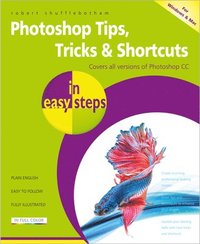 bokomslag Photoshop Tips, Tricks & Shortcuts in Easy Steps