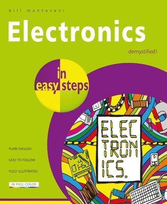 Bill Mantovani - Electronics in Easy Steps, Häftad