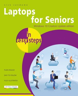 Laptops for Seniors in Easy Steps - Windows 10 Creators 1