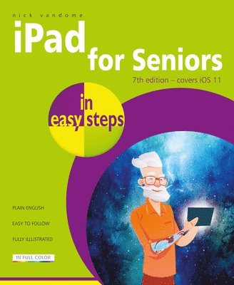 Nick Vandome - iPad for Seniors in easy steps, 7th Edition, Häftad