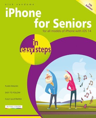 Nick Vandome - iPhone for Seniors in easy steps, Häftad