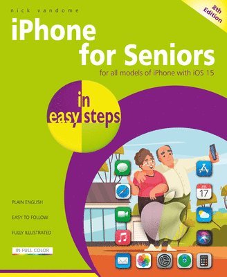 Nick Vandome - iPhone for Seniors in easy steps, Häftad