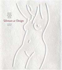 bokomslag Woman As Design: Before, Behind, Between, Above, Below
