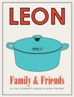 John Vincent, Kay Plunkett-Hogge - Leon: Family & Friends, Inbunden