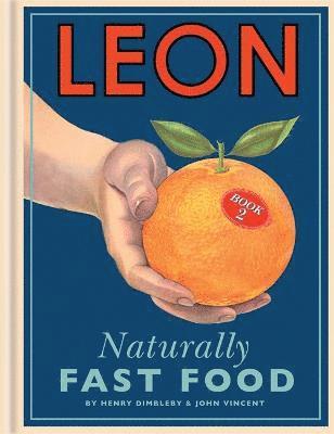 Henry Dimbleby, John Vincent - Leon: Naturally Fast Food, Inbunden