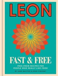 bokomslag Leon: leon fast & free - free-from recipes for people who really like food