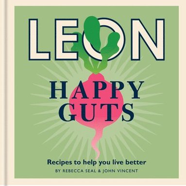 Rebecca Seal, John Vincent - Happy Leons: Leon Happy Guts, Inbunden
