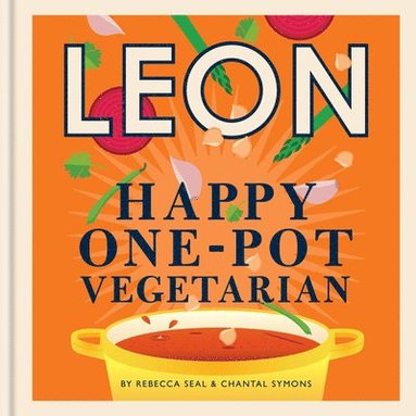 Rebecca Seal, Chantal Symons - Happy Leons: Leon Happy One-pot Vegetarian, Inbunden