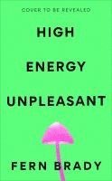 bokomslag High Energy Unpleasant