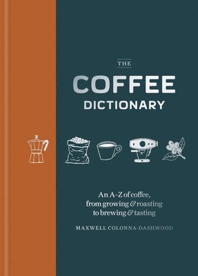 Maxwell Colonna-Dashwood - Coffee Dictionary, Inbunden