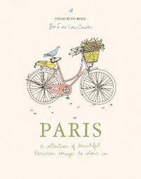 bokomslag Paris: A collection of beautiful Parisian images to colour in