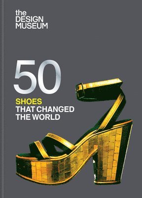 bokomslag Fifty Shoes That Changed the World