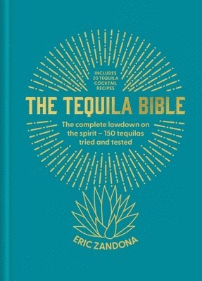 Eric Zandona - Tequila Bible, Inbunden