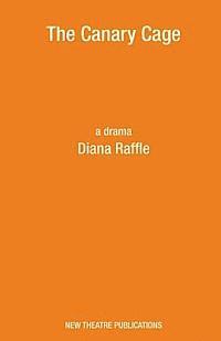 Diana Raffle - The Canary Cage, Häftad