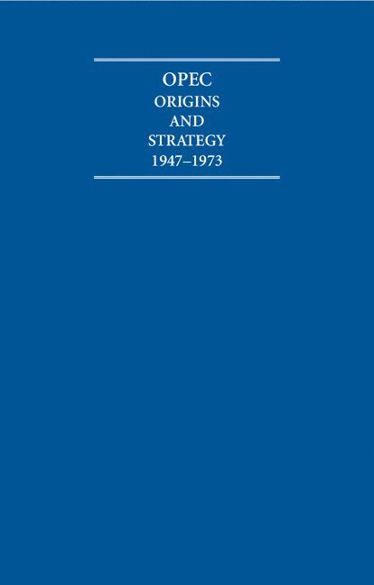 A. Burdett - OPEC Origins and Strategy 1947-1973 6 Volume Hardback Set, Inbunden