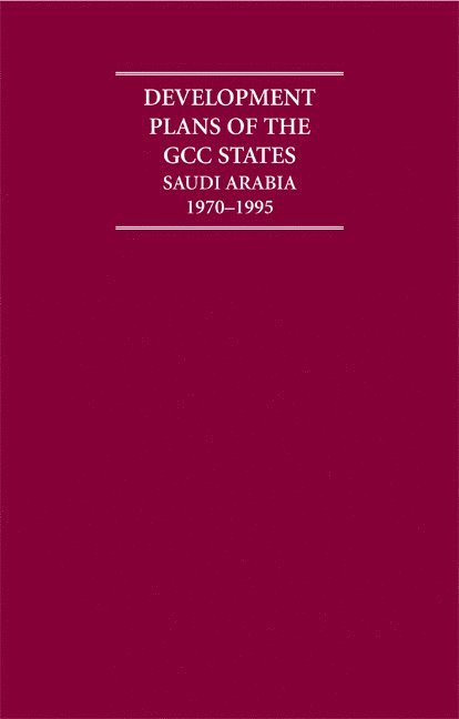 Development Plans of the GCC States: Saudi Arabia 1962-1995 14 Volume Hardback Set