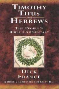 bokomslag Timothy, Titus and Hebrews