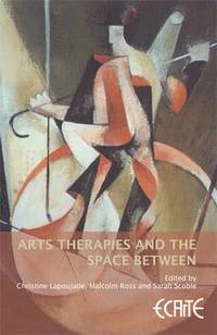 bokomslag Arts Therapies and the Space Between