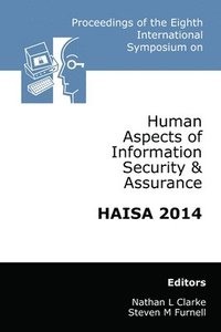 bokomslag Proceedings of the Eighth International Symposium on Human Aspects of Information Security & Assurance (HAISA)