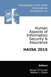 bokomslag Proceedings of the Ninth International Symposium on Human Aspects of Information Security & Assurance (HAISA 2015)
